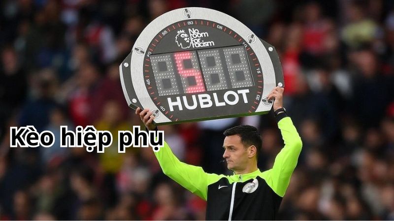 Kèo chấp hiệp phụ 2